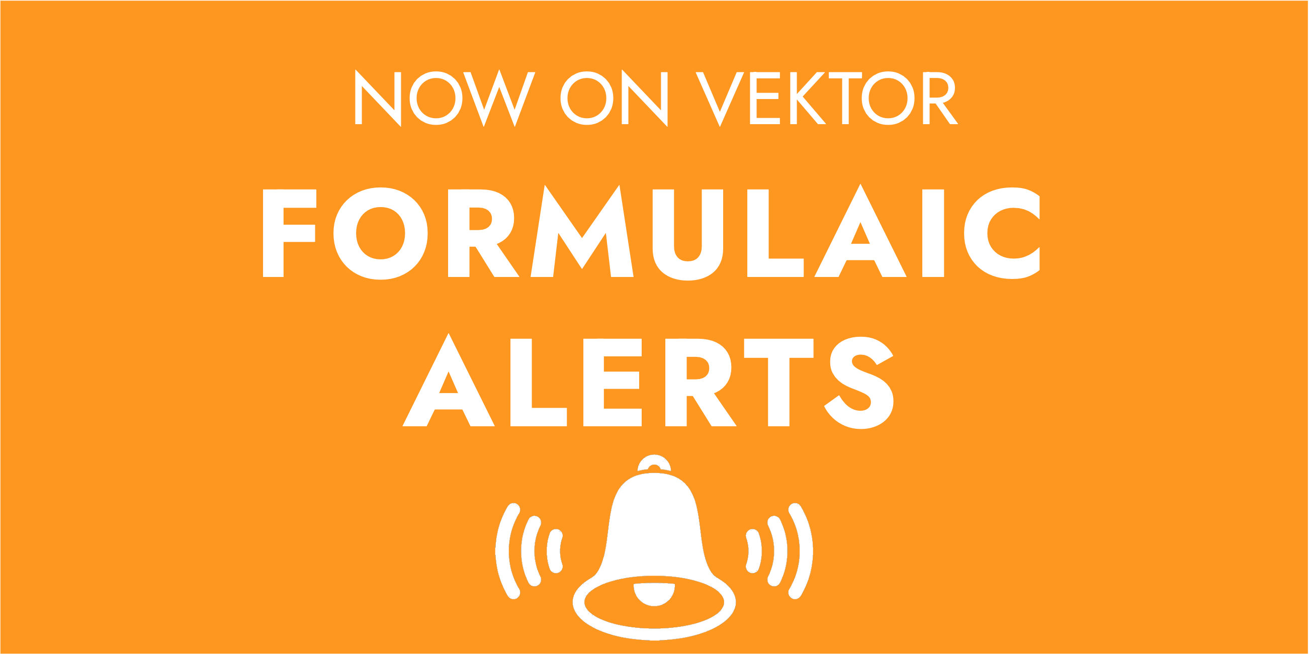 Vektor launches formulaic alerts 