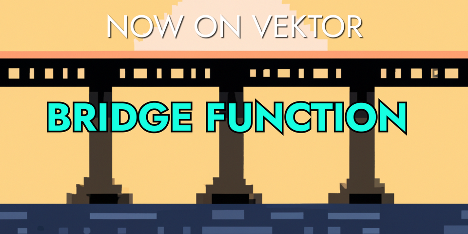 Vektor Launches Bridging functionality!