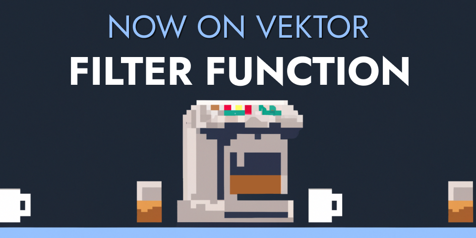 Vektor adds FILTER function!